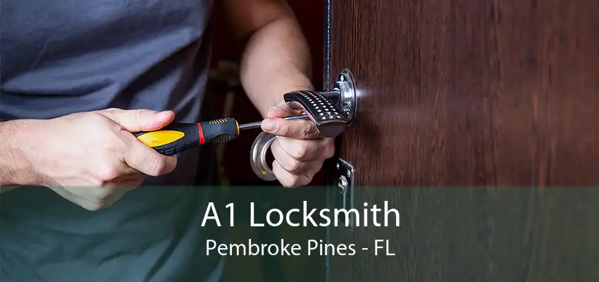 A1 Locksmith Pembroke Pines - FL