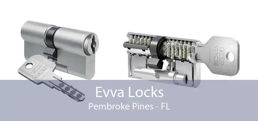 Evva Locks Pembroke Pines - FL