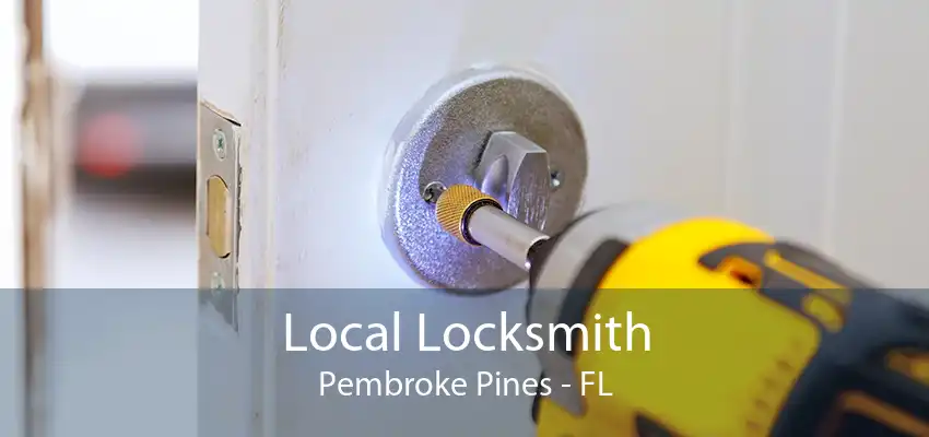 Local Locksmith Pembroke Pines - FL