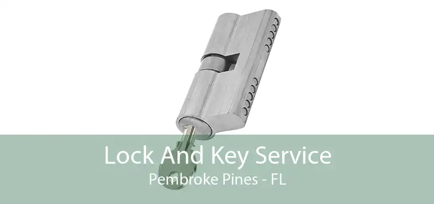 Lock And Key Service Pembroke Pines - FL