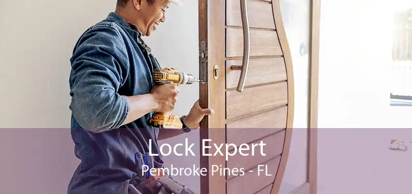 Lock Expert Pembroke Pines - FL