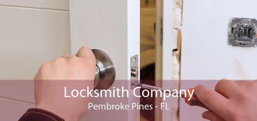 Locksmith Company Pembroke Pines - FL