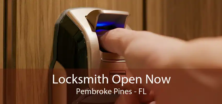 Locksmith Open Now Pembroke Pines - FL