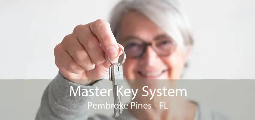 Master Key System Pembroke Pines - FL