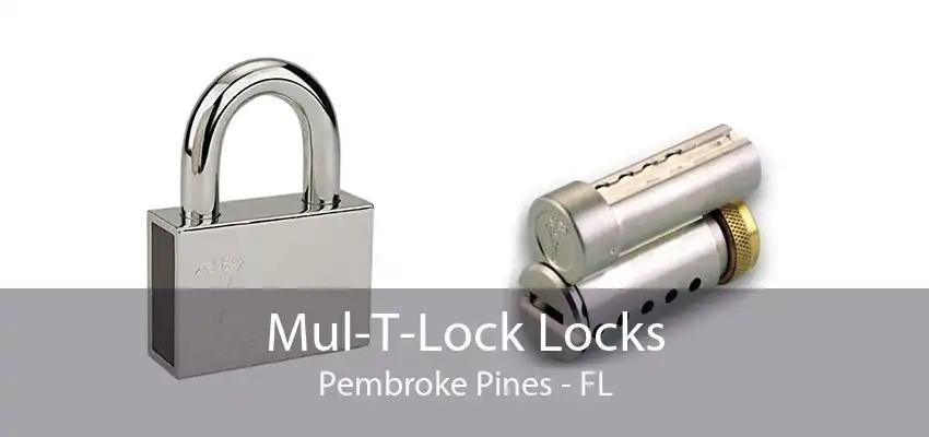 Mul-T-Lock Locks Pembroke Pines - FL