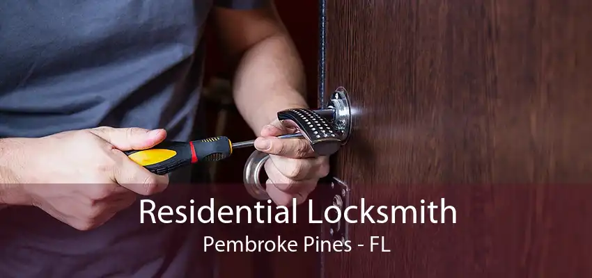 Residential Locksmith Pembroke Pines - FL