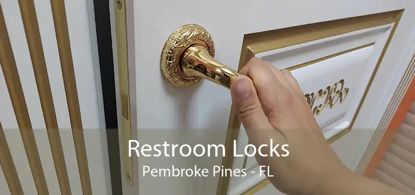 Restroom Locks Pembroke Pines - FL