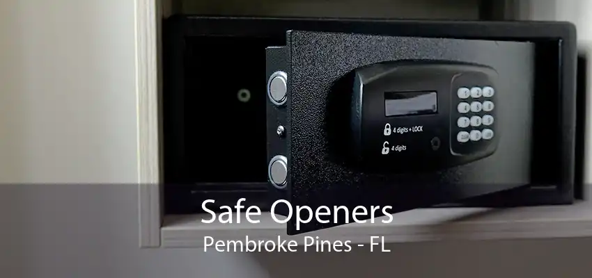 Safe Openers Pembroke Pines - FL