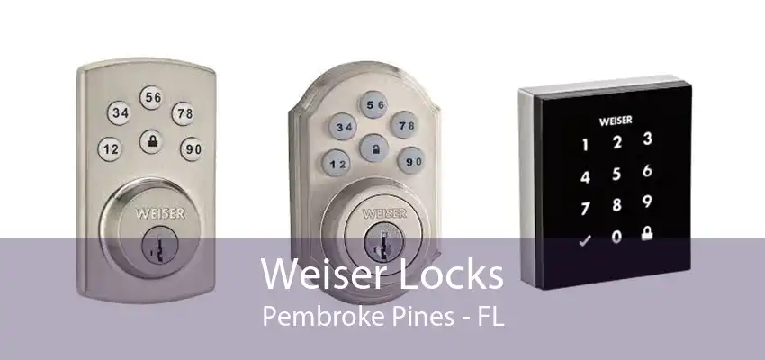 Weiser Locks Pembroke Pines - FL