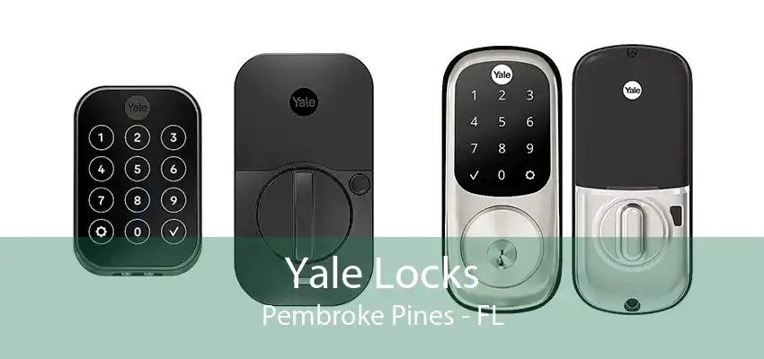 Yale Locks Pembroke Pines - FL